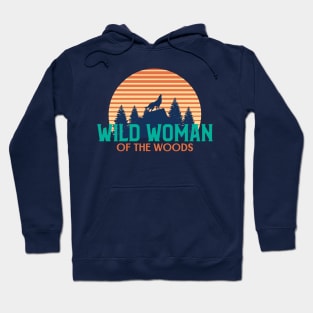 Wild Woman of the Woods Hoodie